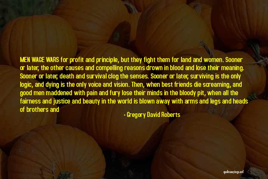 Bloody Friends Quotes By Gregory David Roberts