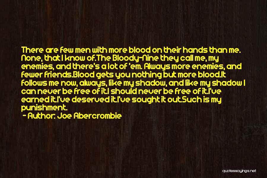 Bloody Friends Quotes By Joe Abercrombie