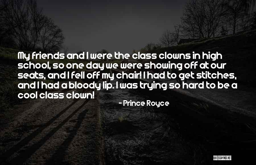 Bloody Friends Quotes By Prince Royce