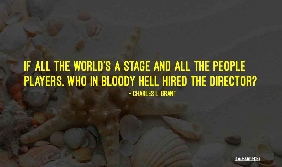 Bloody Hell Quotes By Charles L. Grant Bloody Hell Quotes By Charles L. Grant