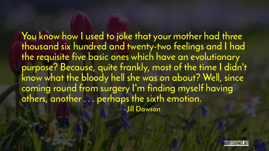 Bloody Hell Quotes By Jill Dawson