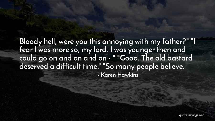 Bloody Hell Quotes By Karen Hawkins