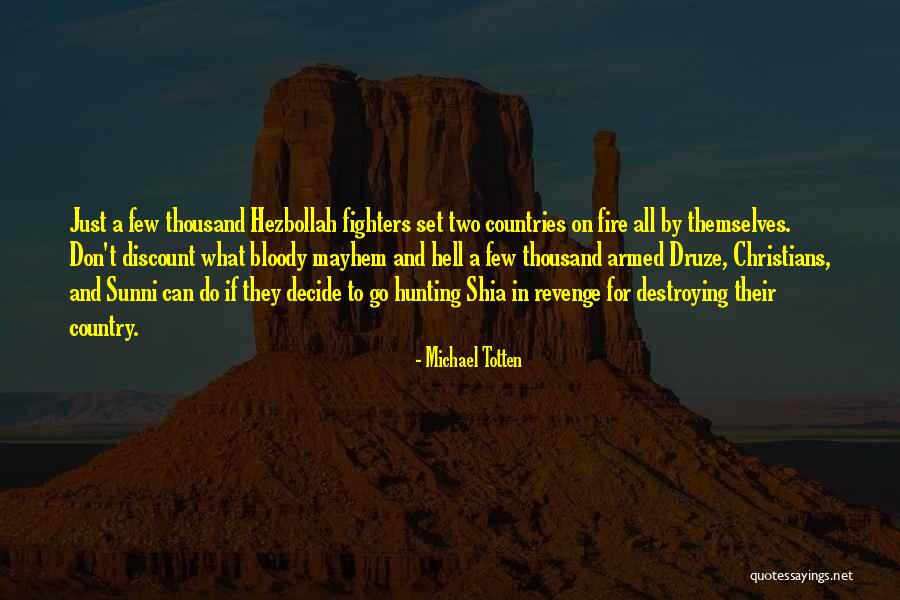Bloody Hell Quotes By Michael Totten Bloody Hell Quotes By Michael Totten