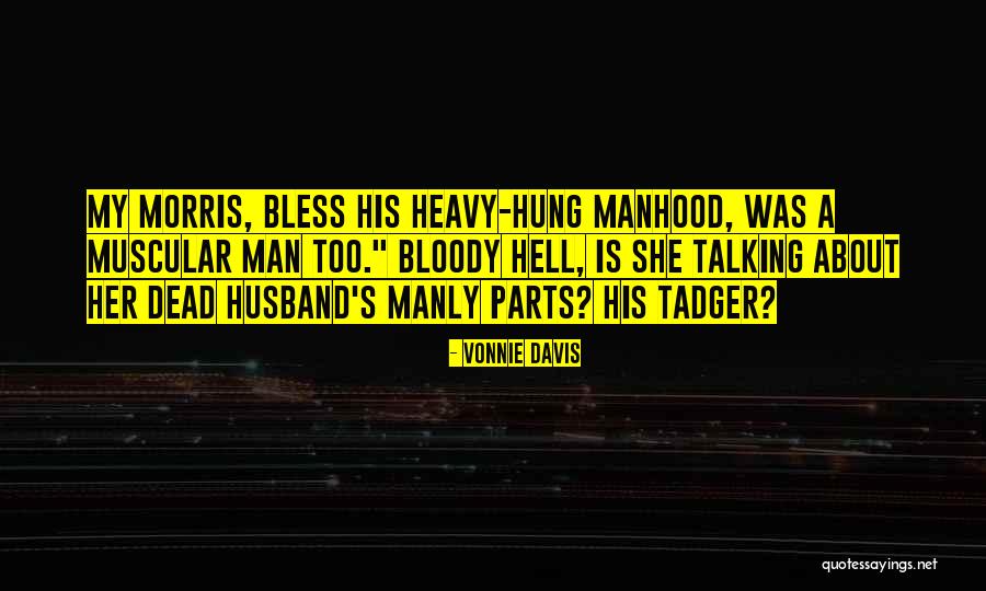 Bloody Hell Quotes By Vonnie Davis