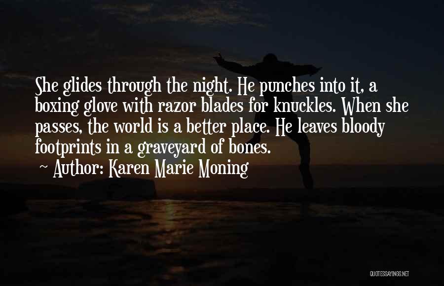 Bloody Knuckles Quotes By Karen Marie Moning