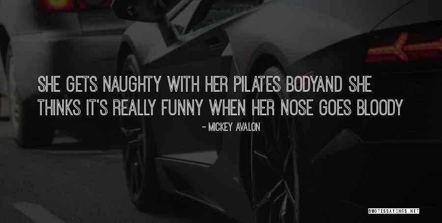 Bloody Nose Quotes By Mickey Avalon Bloody Nose Quotes By Mickey Avalon