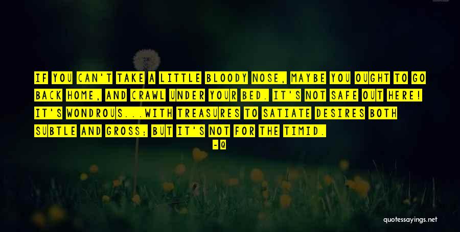 Bloody Nose Quotes By Q Bloody Nose Quotes By Q