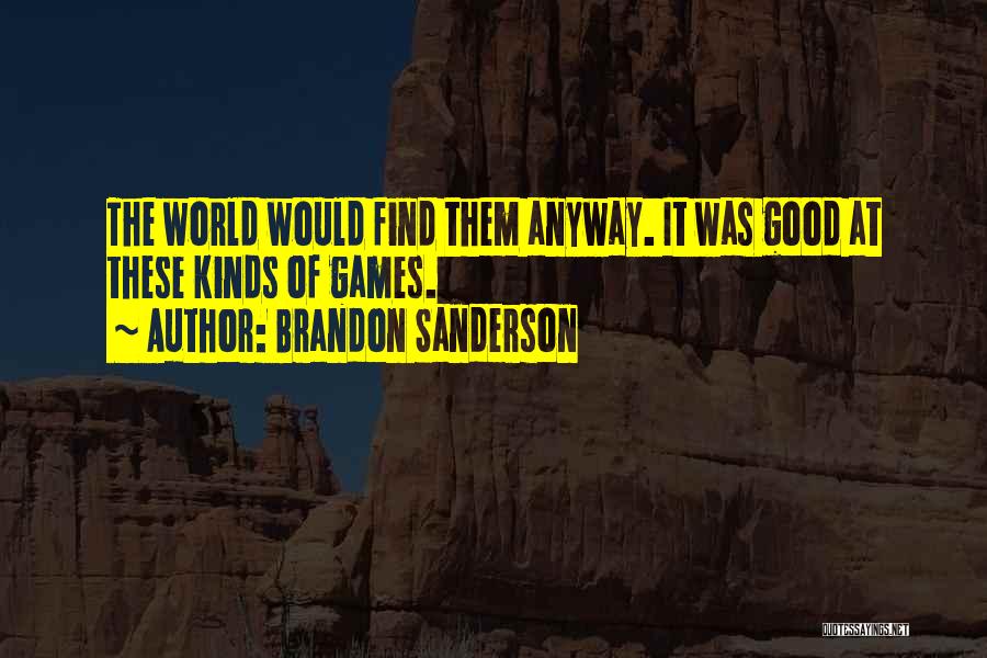 Bloody To Fair Quotes By Brandon Sanderson
