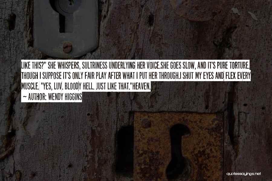 Bloody To Fair Quotes By Wendy Higgins