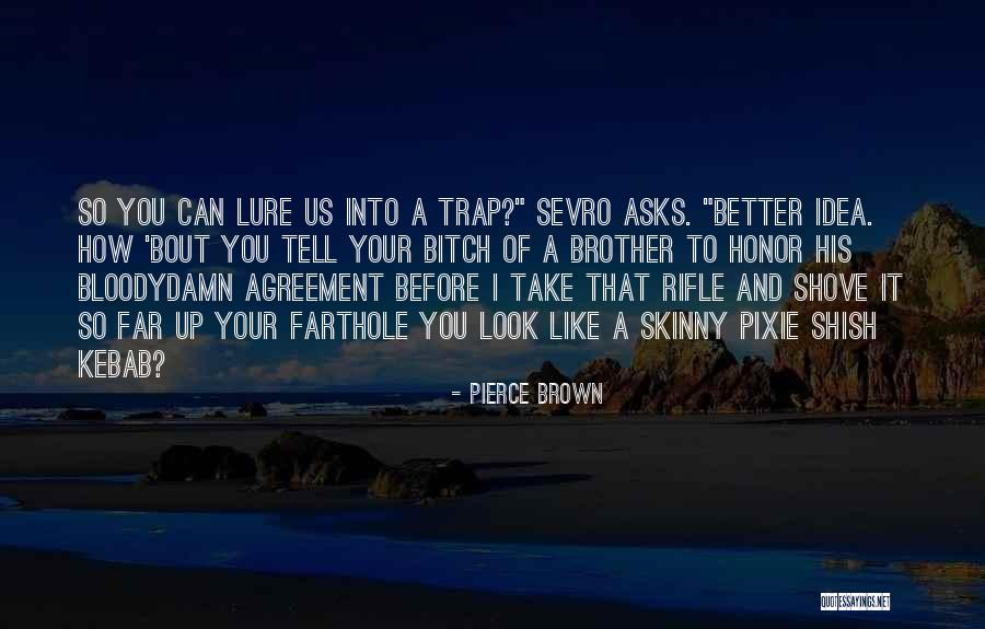 Bloodydamn Quotes By Pierce Brown Bloodydamn Quotes By Pierce Brown