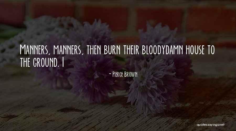 Bloodydamn Quotes By Pierce Brown Bloodydamn Quotes By Pierce Brown