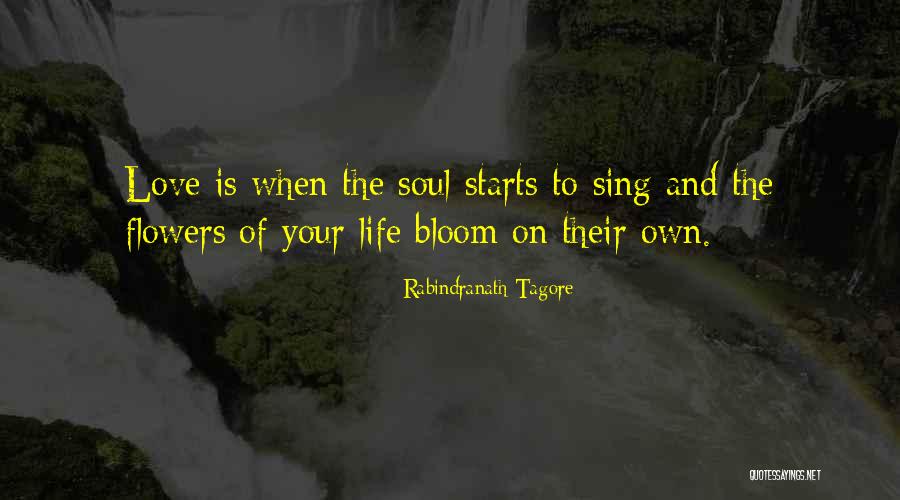 Bloom And Sing Quotes By Rabindranath Tagore Bloom And Sing Quotes By Rabindranath Tagore