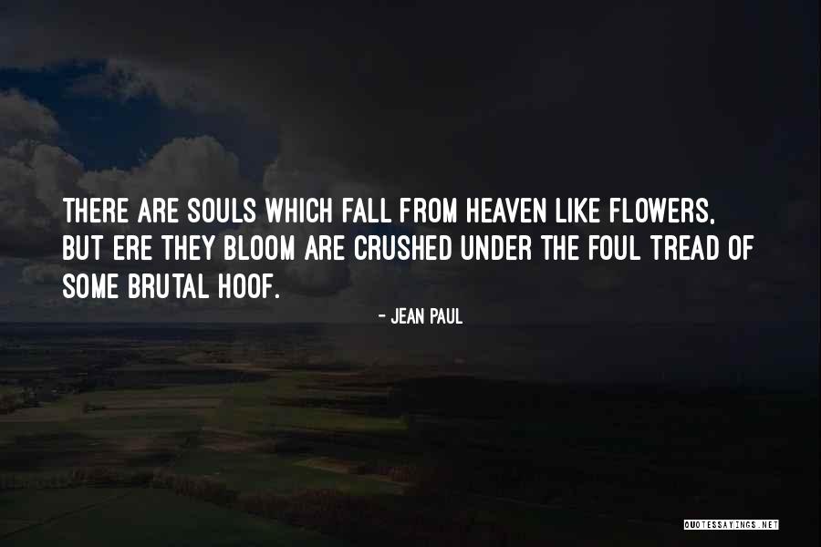 Bloom Like Flowers Quotes By Jean Paul Bloom Like Flowers Quotes By Jean Paul