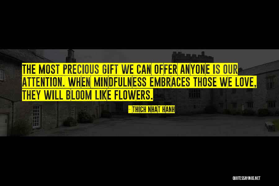 Bloom Like Flowers Quotes By Thich Nhat Hanh Bloom Like Flowers Quotes By Thich Nhat Hanh