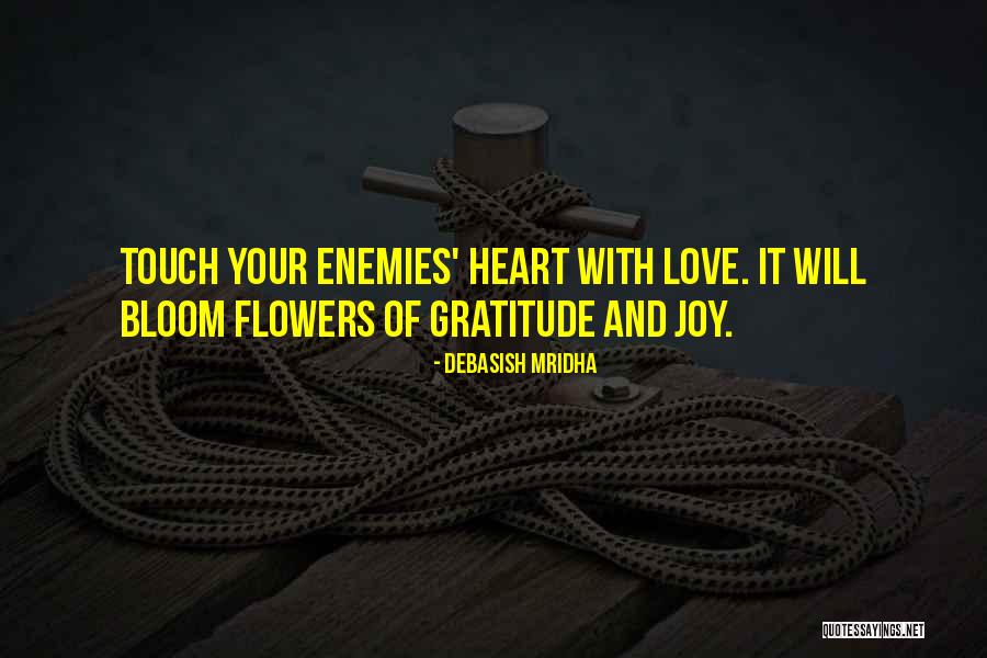 Bloom With Joy Quotes By Debasish Mridha Bloom With Joy Quotes By Debasish Mridha