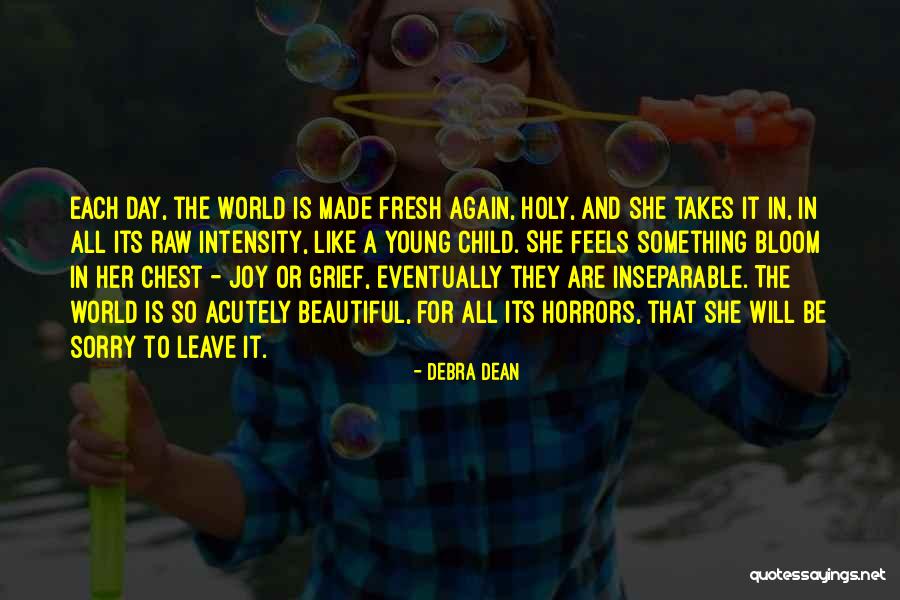 Bloom With Joy Quotes By Debra Dean Bloom With Joy Quotes By Debra Dean