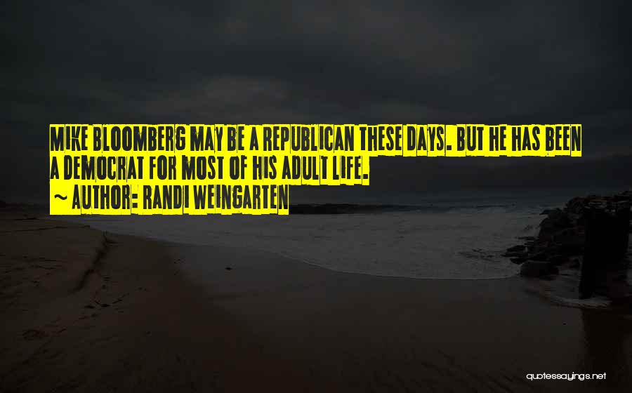 Bloomberg Quotes By Randi Weingarten