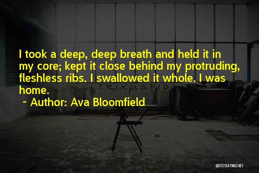 Bloomfield Quotes By Ava Bloomfield