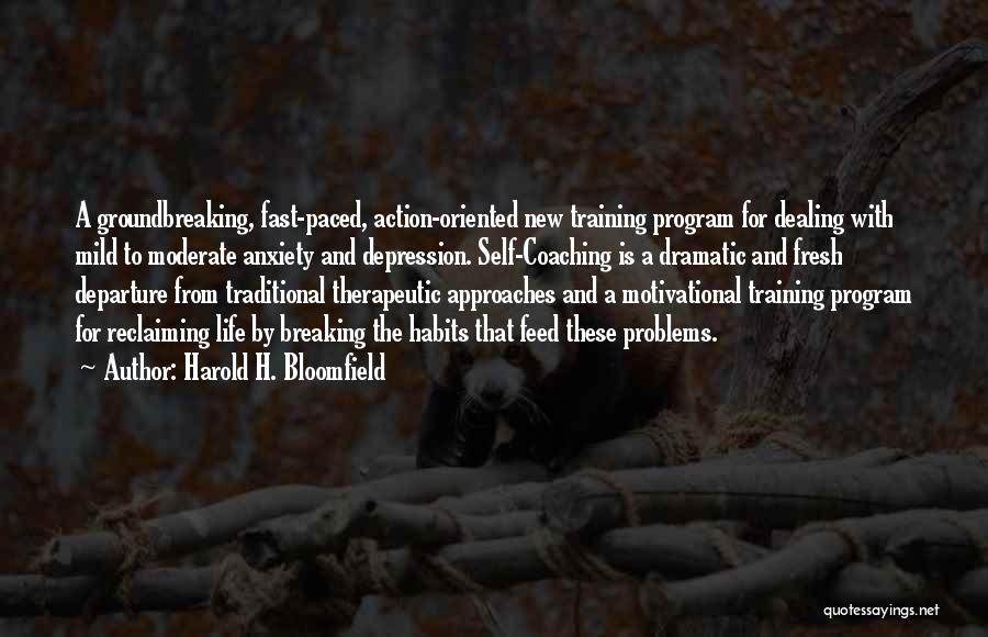 Bloomfield Quotes By Harold H. Bloomfield