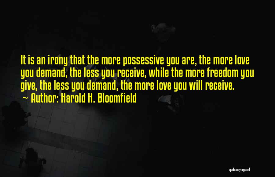 Bloomfield Quotes By Harold H. Bloomfield