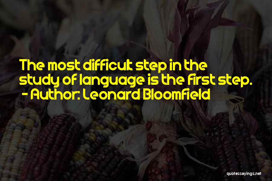 Bloomfield Quotes By Leonard Bloomfield