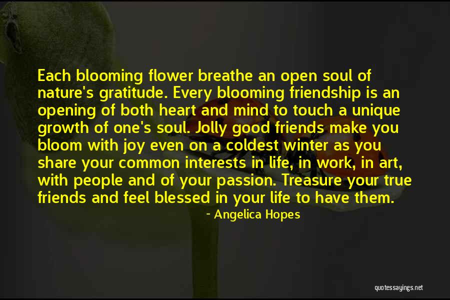 Blooming Friendship Quotes By Angelica Hopes