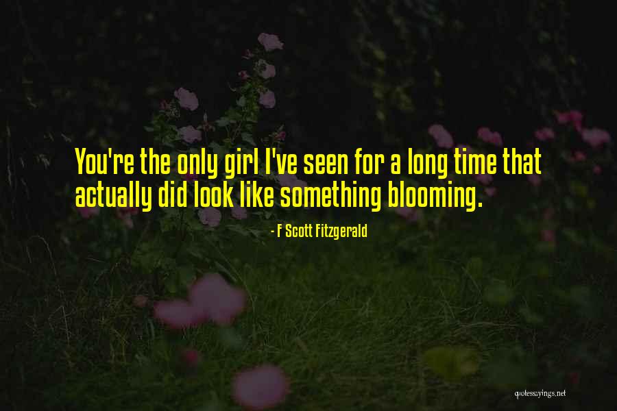 Blooming Girl Quotes By F Scott Fitzgerald Blooming Girl Quotes By F Scott Fitzgerald