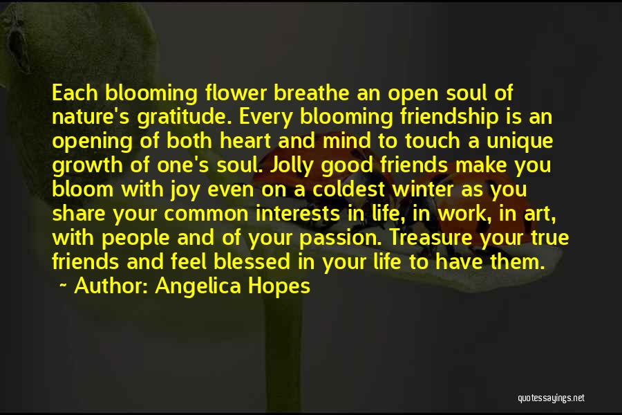 Blooming In Winter Quotes By Angelica Hopes