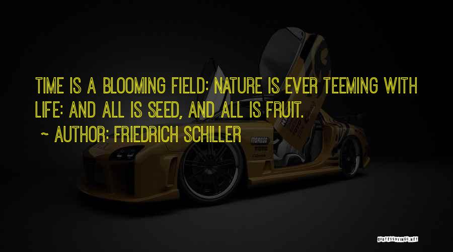 Blooming Quotes By Friedrich Schiller