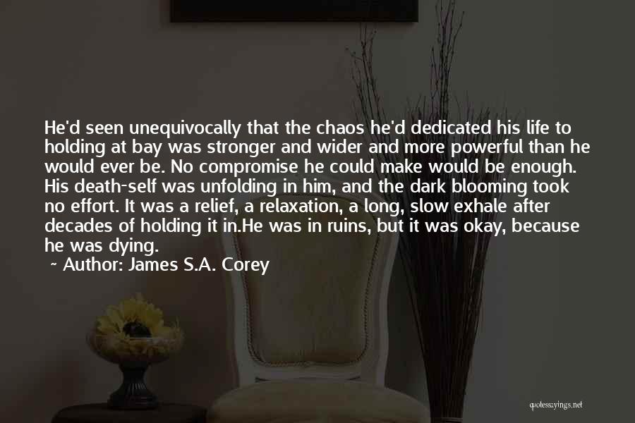 Blooming Quotes By James S.A. Corey