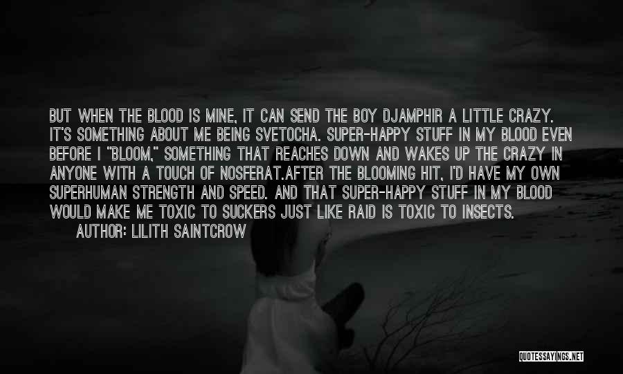 Blooming Quotes By Lilith Saintcrow