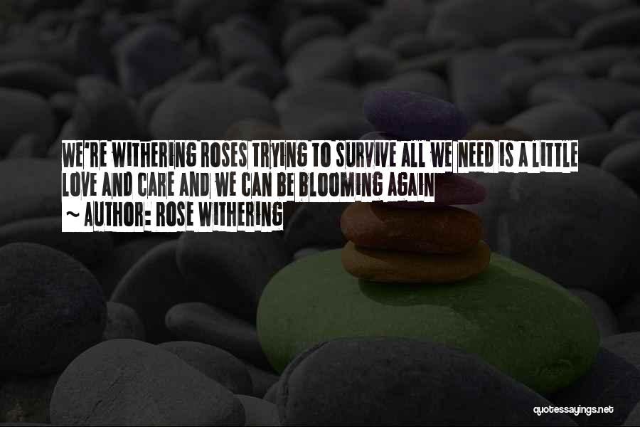 Blooming Quotes By Rose Withering