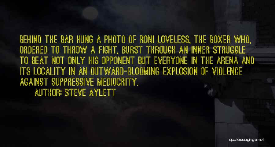 Blooming Quotes By Steve Aylett