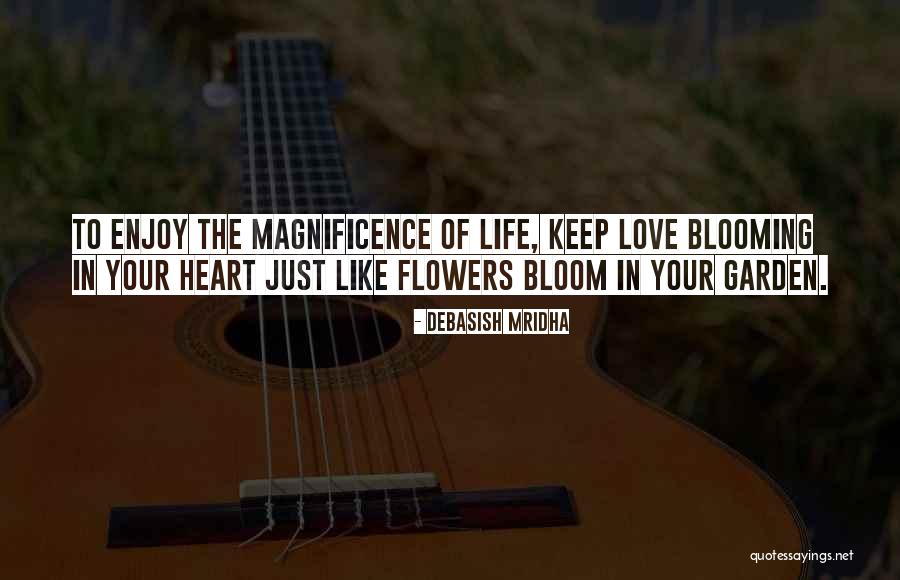 Blooming Quotes Quotes By Debasish Mridha Blooming Quotes Quotes By Debasish Mridha