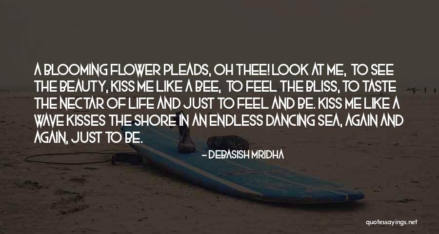 Blooming Quotes Quotes By Debasish Mridha Blooming Quotes Quotes By Debasish Mridha