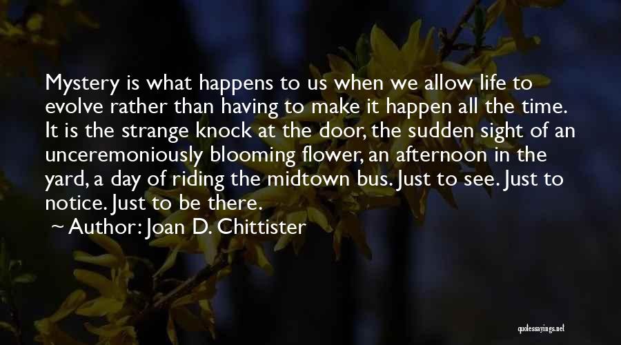 Blooming Within Quotes By Joan D. Chittister