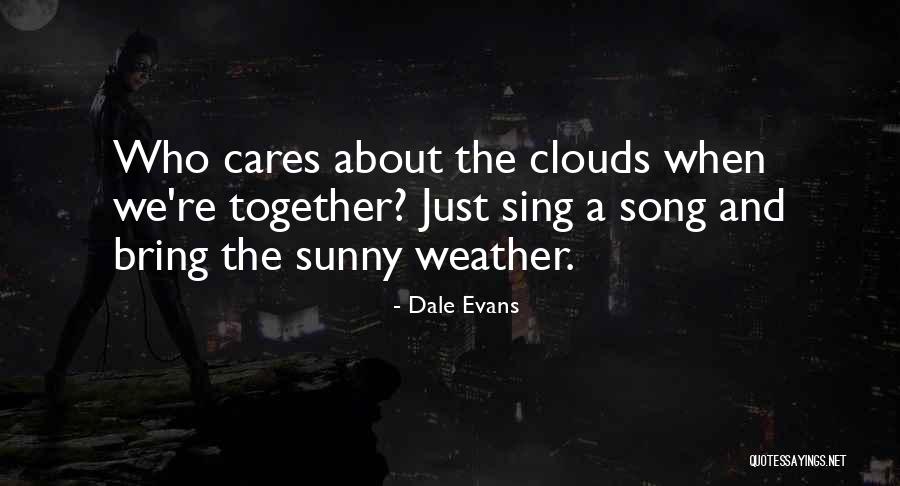 Bloot Meisje Quotes By Dale Evans Bloot Meisje Quotes By Dale Evans