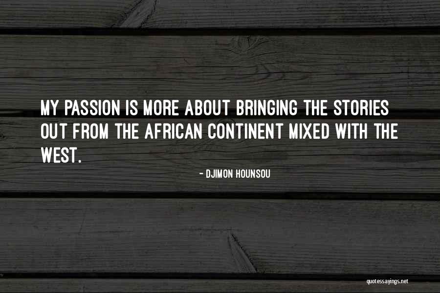 Blora Quotes By Djimon Hounsou Blora Quotes By Djimon Hounsou