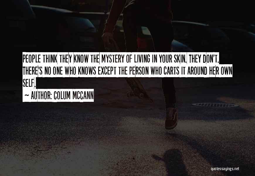 Bloss Quotes By Colum McCann