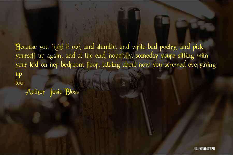 Bloss Quotes By Josie Bloss