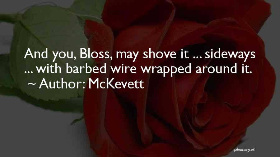 Bloss Quotes By McKevett