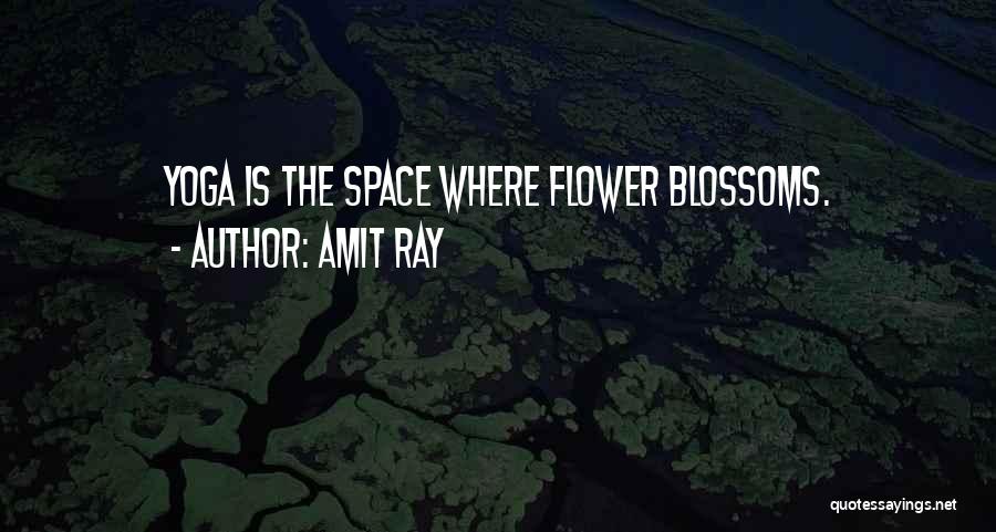 Blossom Flower Quotes By Amit Ray