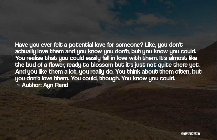 Blossom Flower Quotes By Ayn Rand
