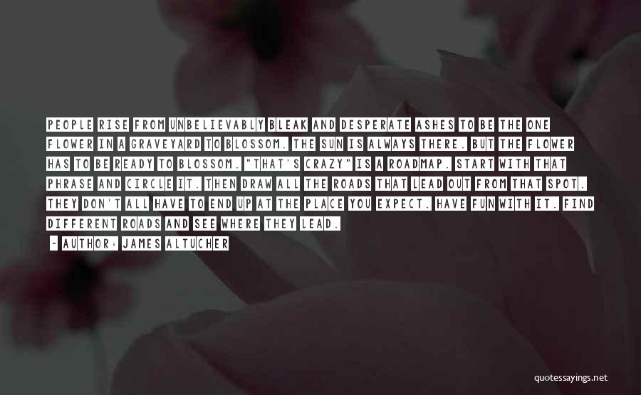Blossom Flower Quotes By James Altucher