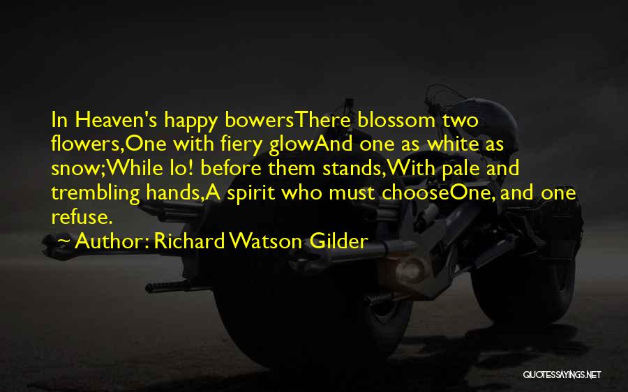 Blossom Flower Quotes By Richard Watson Gilder