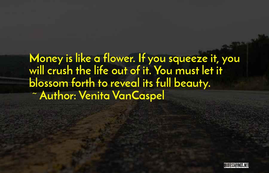 Blossom Flower Quotes By Venita VanCaspel