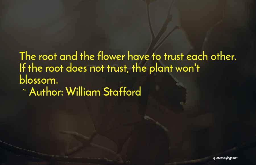 Blossom Flower Quotes By William Stafford