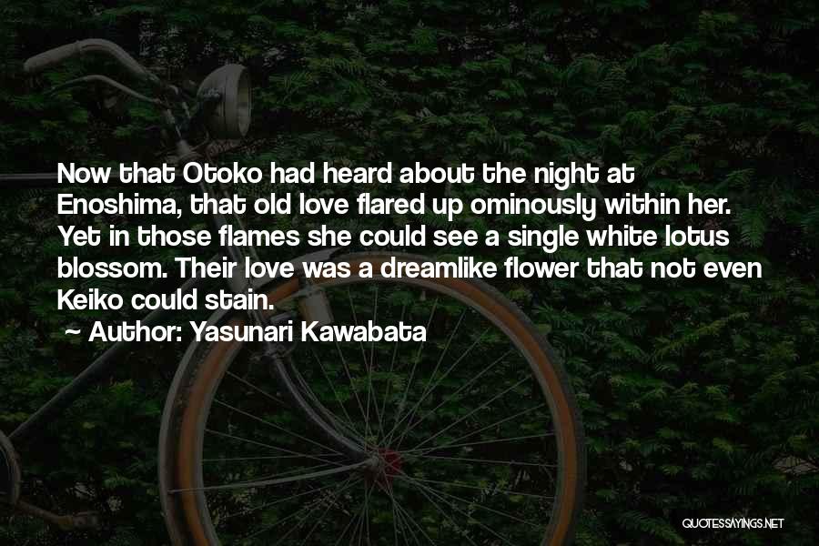 Blossom Flower Quotes By Yasunari Kawabata