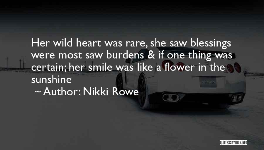 Blossom Like Flower Quotes By Nikki Rowe