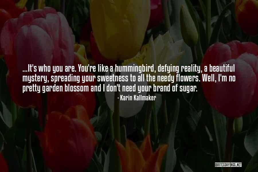 Blossom Quotes Quotes By Karin Kallmaker Blossom Quotes Quotes By Karin Kallmaker